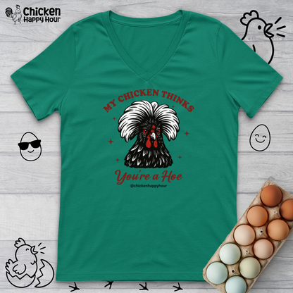 My Chicken Thinks V-Neck Tee