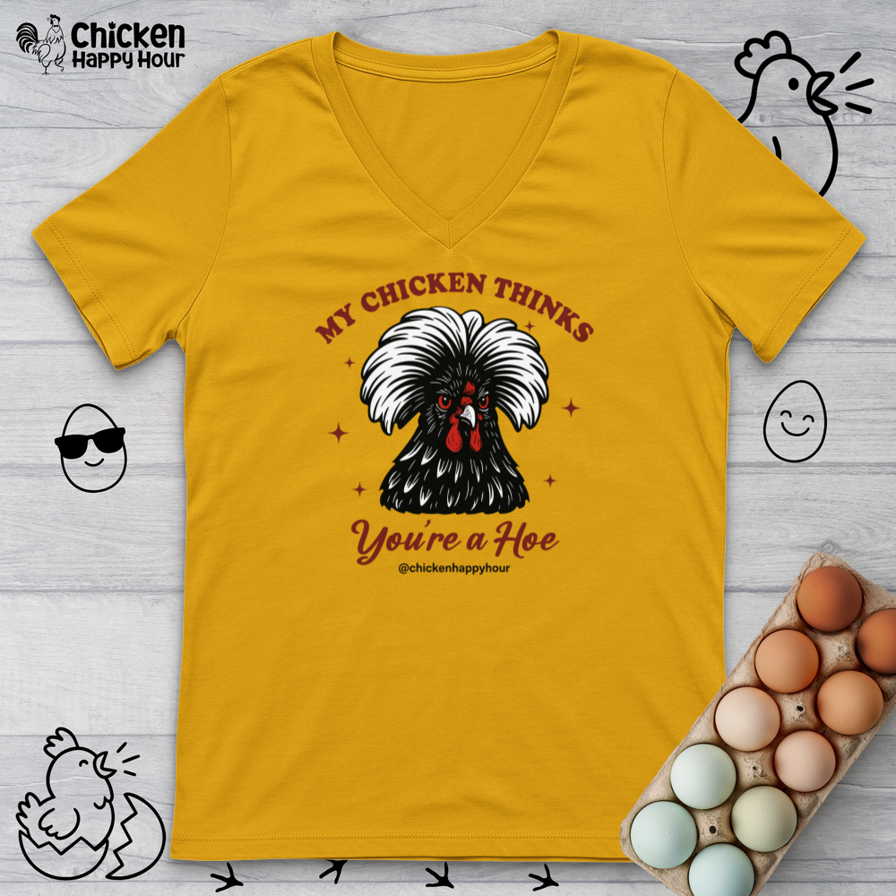 My Chicken Thinks V-Neck Tee