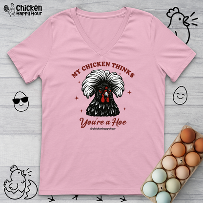 My Chicken Thinks V-Neck Tee