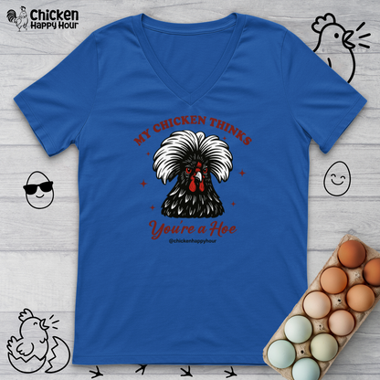 My Chicken Thinks V-Neck Tee