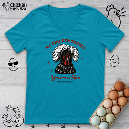 My Chicken Thinks V-Neck Tee