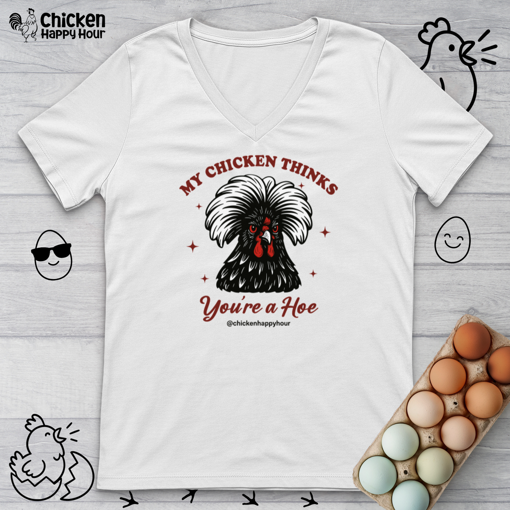 My Chicken Thinks V-Neck Tee