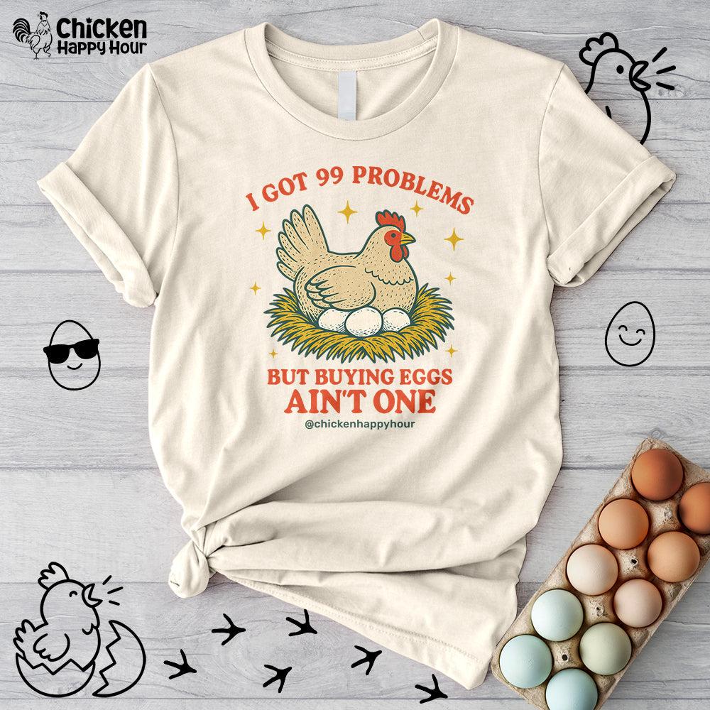 I Got 99 Problems Unisex Tee