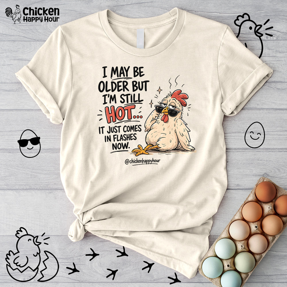 I May be Older Unisex Tee