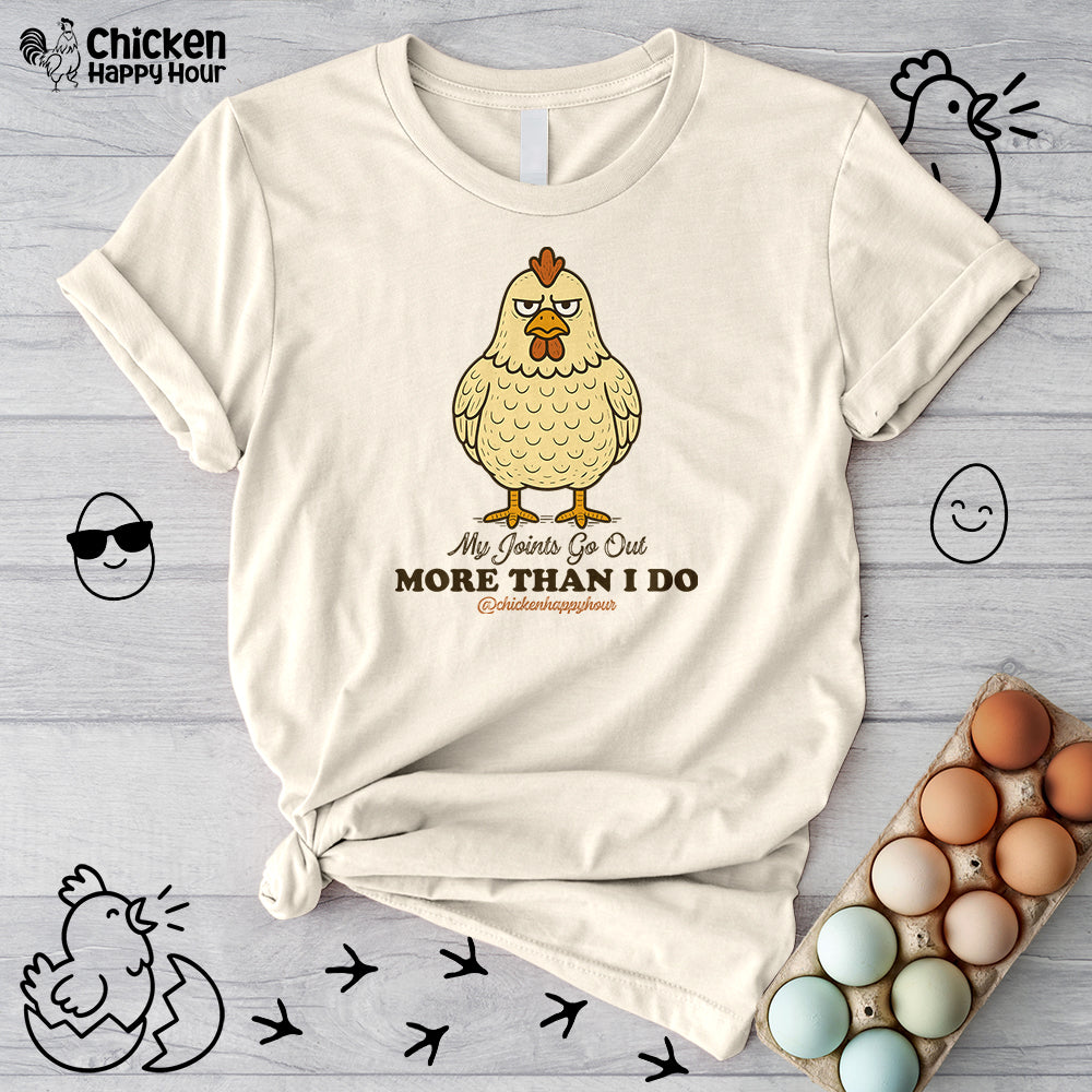 My Joints Go Out More Than I Do Unisex Tee