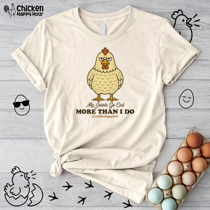 My Joints Go Out More Than I Do Unisex Tee