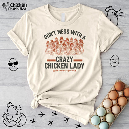 Don’t Mess With a Crazy Chicken Lady Unisex Tee