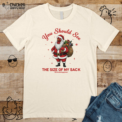You Should See the Size of My Sack Unisex Tee