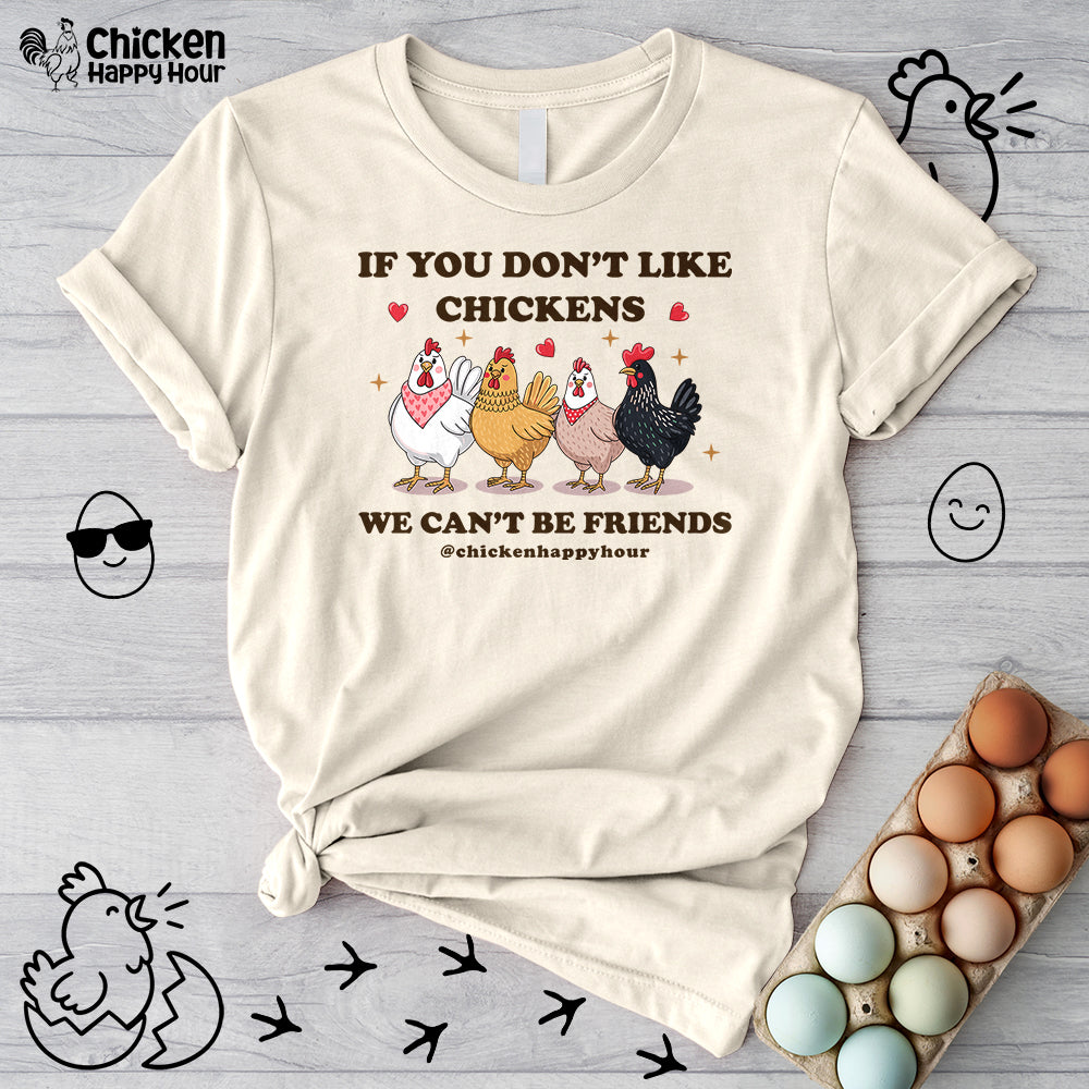 If You Don’t Like Chickens Unisex Tee