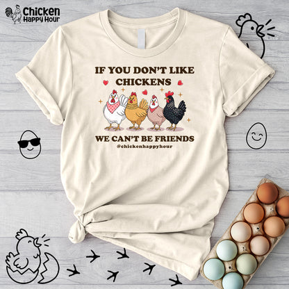 If You Don’t Like Chickens Unisex Tee