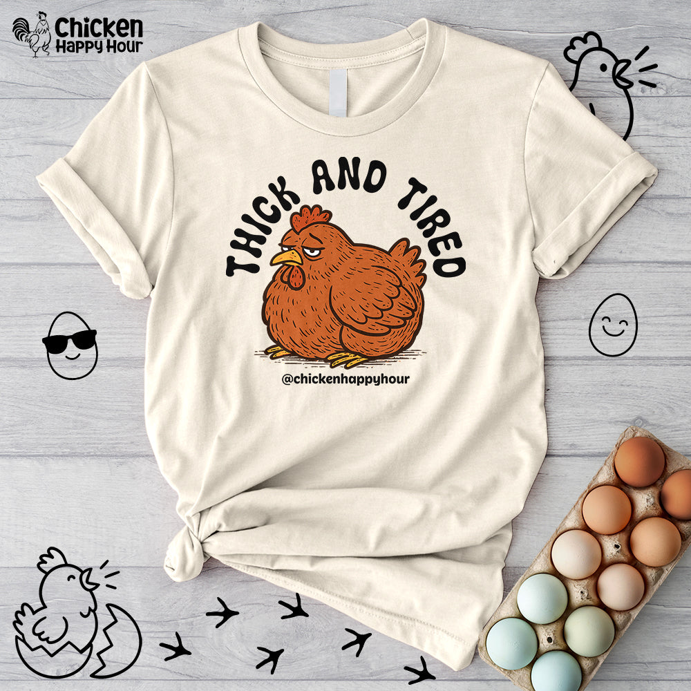 Thick and Tired Unisex Tee