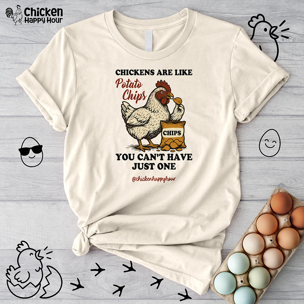 Chickens are Like Potato Chips Unisex Tee