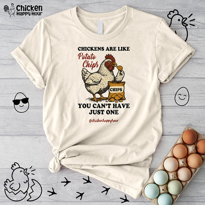 Chickens are Like Potato Chips Unisex Tee