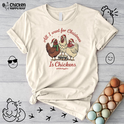All I Want for Christmas Is Chickens Unisex Tee