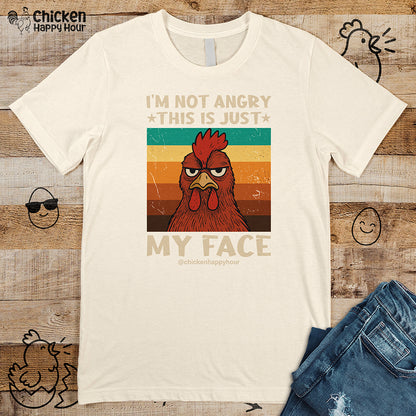I Am Not Angry This Is Just My Face Unisex Tee