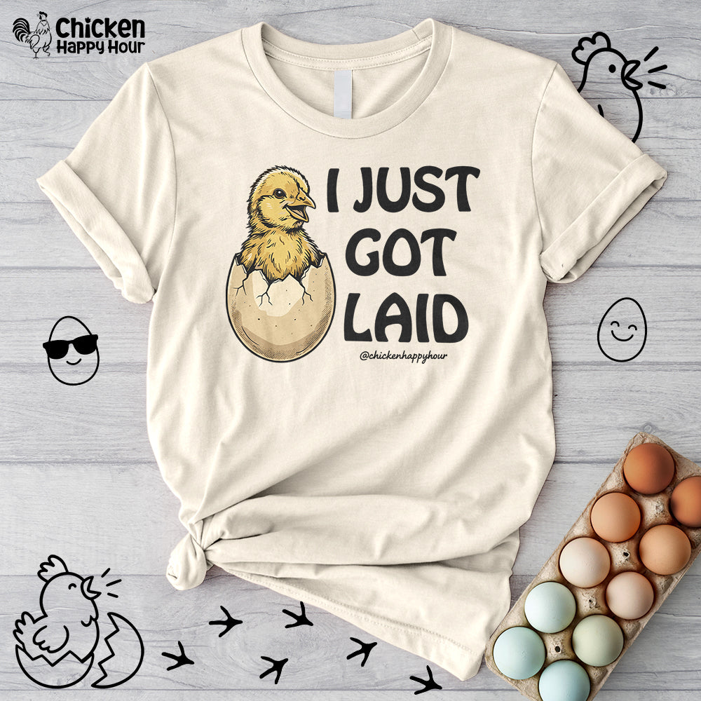 I Just Got Laid Unisex Tee