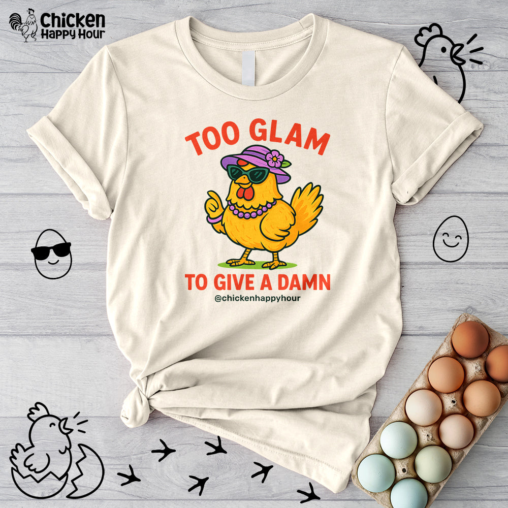Too Glam To Give A Damn Unisex Tee
