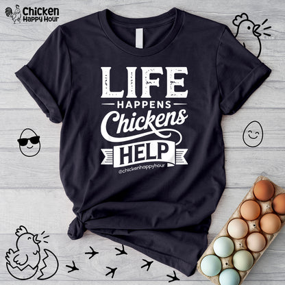 Life Happens Chickens Help Unisex Tee