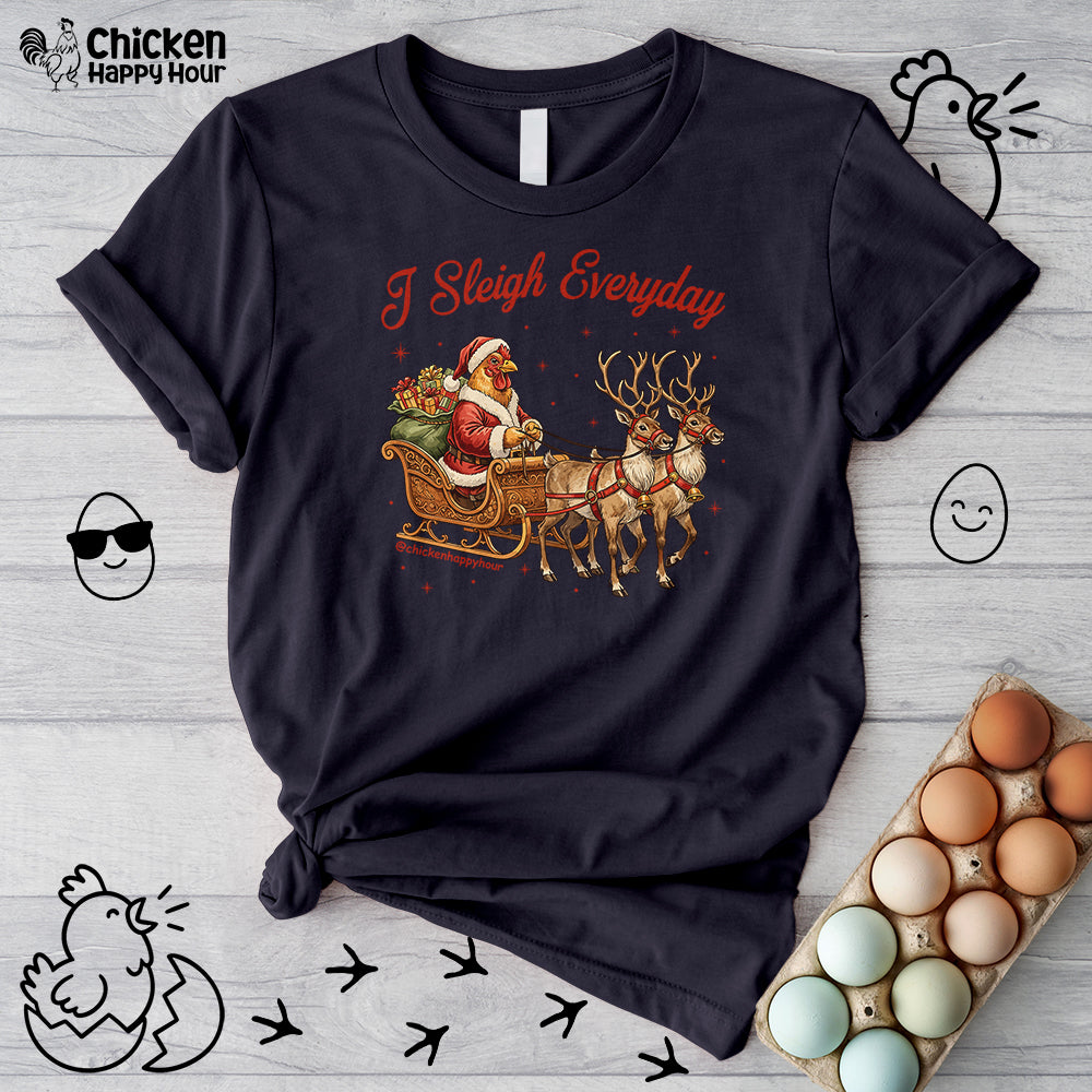 I Sleigh Everyday Unisex Tee