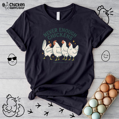 Never Enough Chickens Unisex Tee