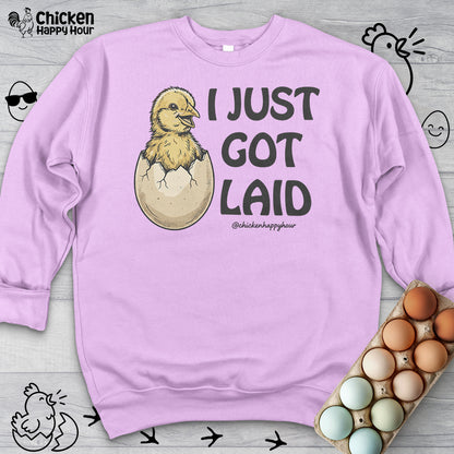 I Just Got Laid Sweatshirt