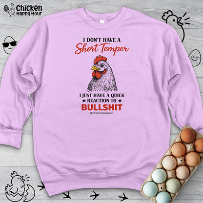 I Don't Have A Short Temper Sweatshirt
