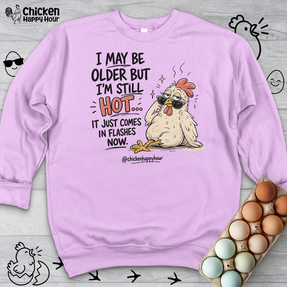 I May be Older Sweatshirt