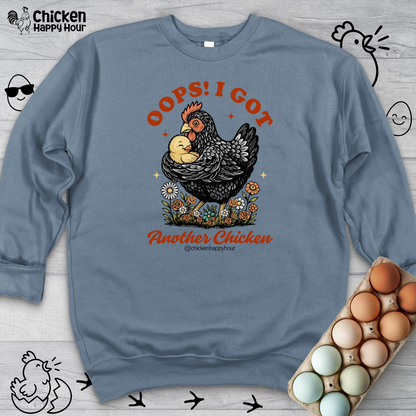 Oops! I Got Another Chicken Sweatshirt