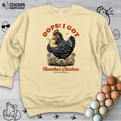 Oops! I Got Another Chicken Sweatshirt