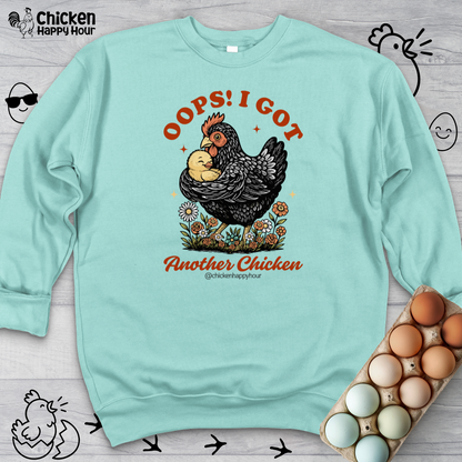 Oops! I Got Another Chicken Sweatshirt