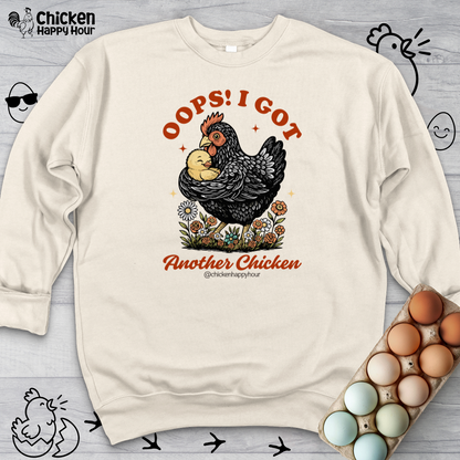 Oops! I Got Another Chicken Sweatshirt