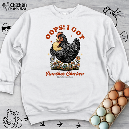 Oops! I Got Another Chicken Sweatshirt