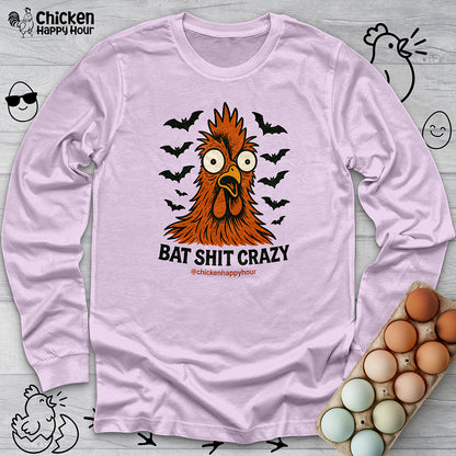 Bat Shit Crazy Long Sleeve