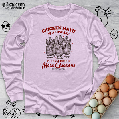 Chicken Math is a Disease Long Sleeve