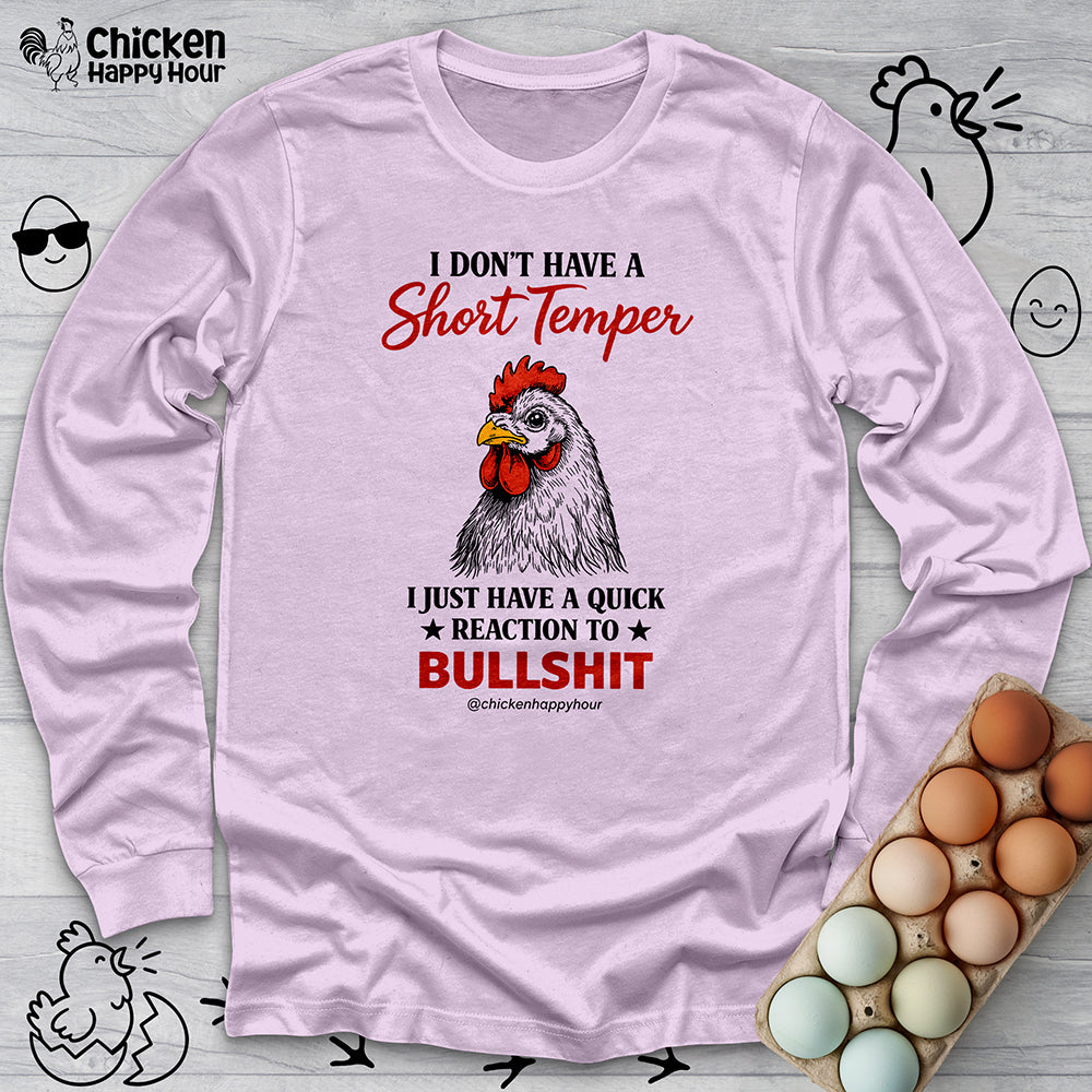 I Don't Have A Short Temper Long Sleeve