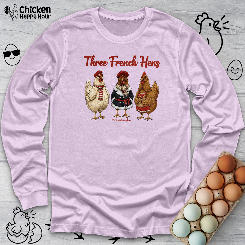 Three French Hens Long Sleeve