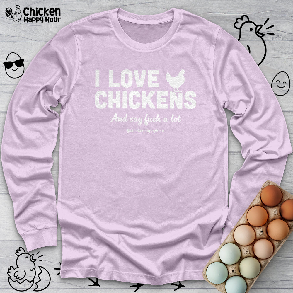 I Love Chickens Long Sleeve