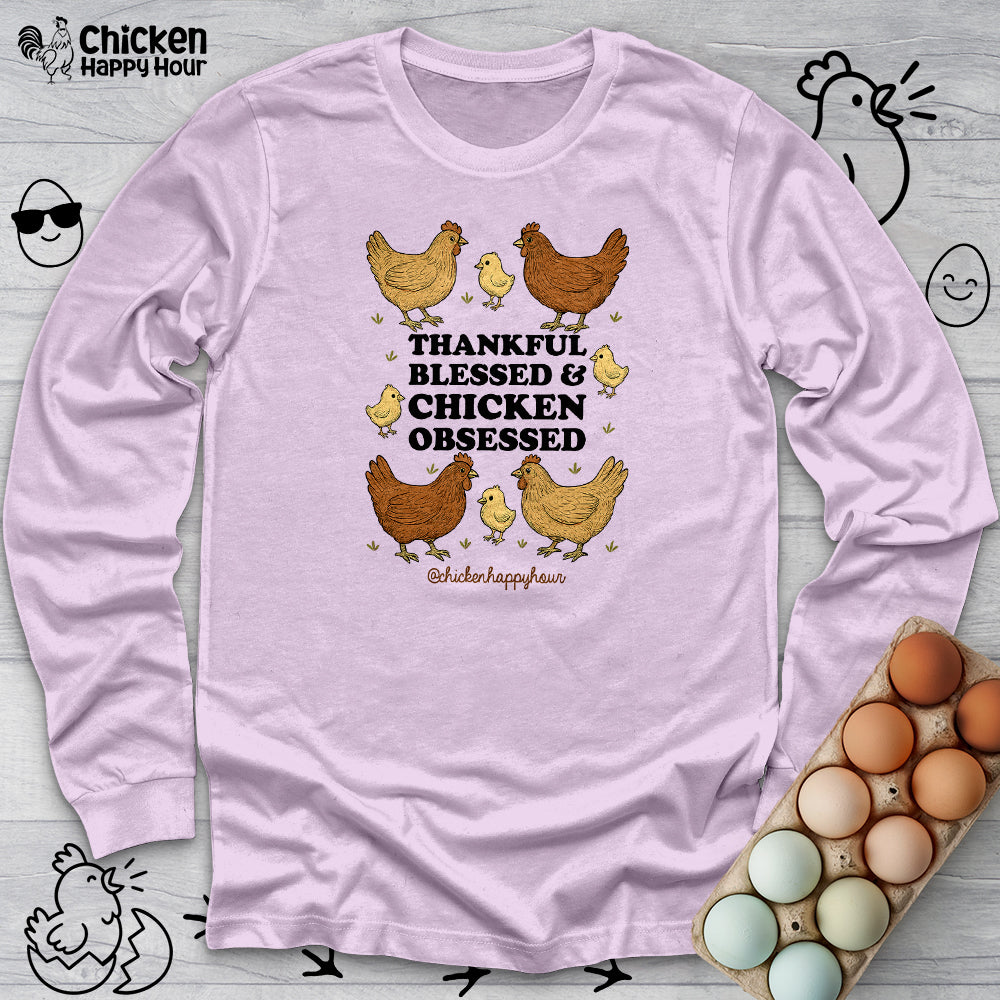 Thankful Blessed and Chicken Obsessed Long Sleeve