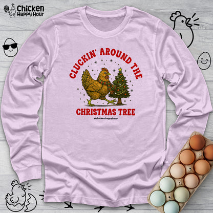 Cluckin' Around The Christmas Tree Long Sleeve