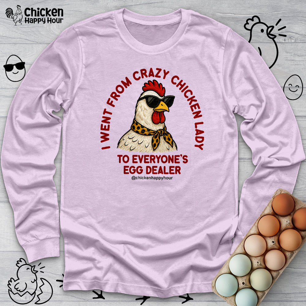 Went From Crazy Chicken Lady Long Sleeve