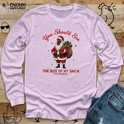 You Should See the Size of My Sack Long Sleeve