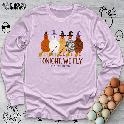 Tonight We Fly Long Sleeve