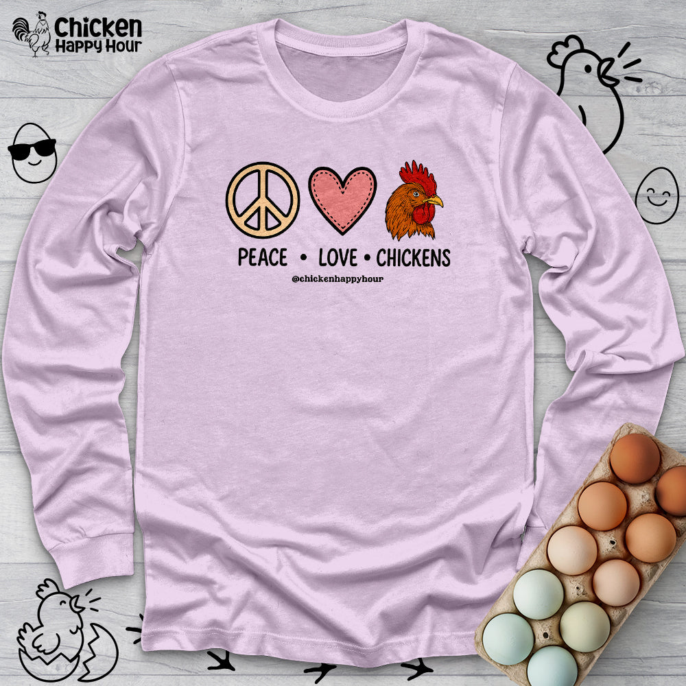 Peace Love Chickens Long Sleeve