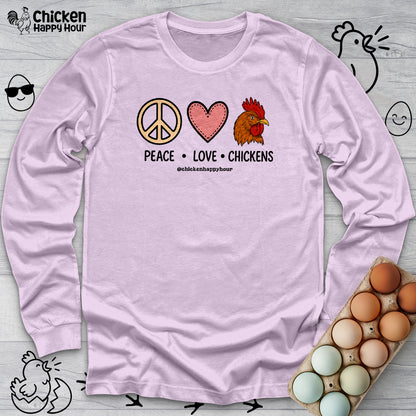 Peace Love Chickens Long Sleeve