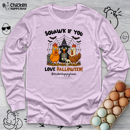 Squawk if you Love Halloween Long Sleeve