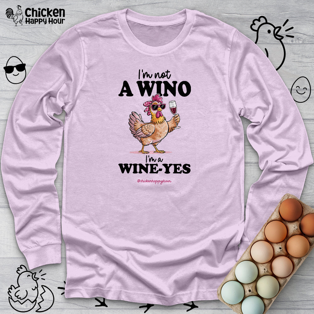 I'm Not a Wino Long Sleeve