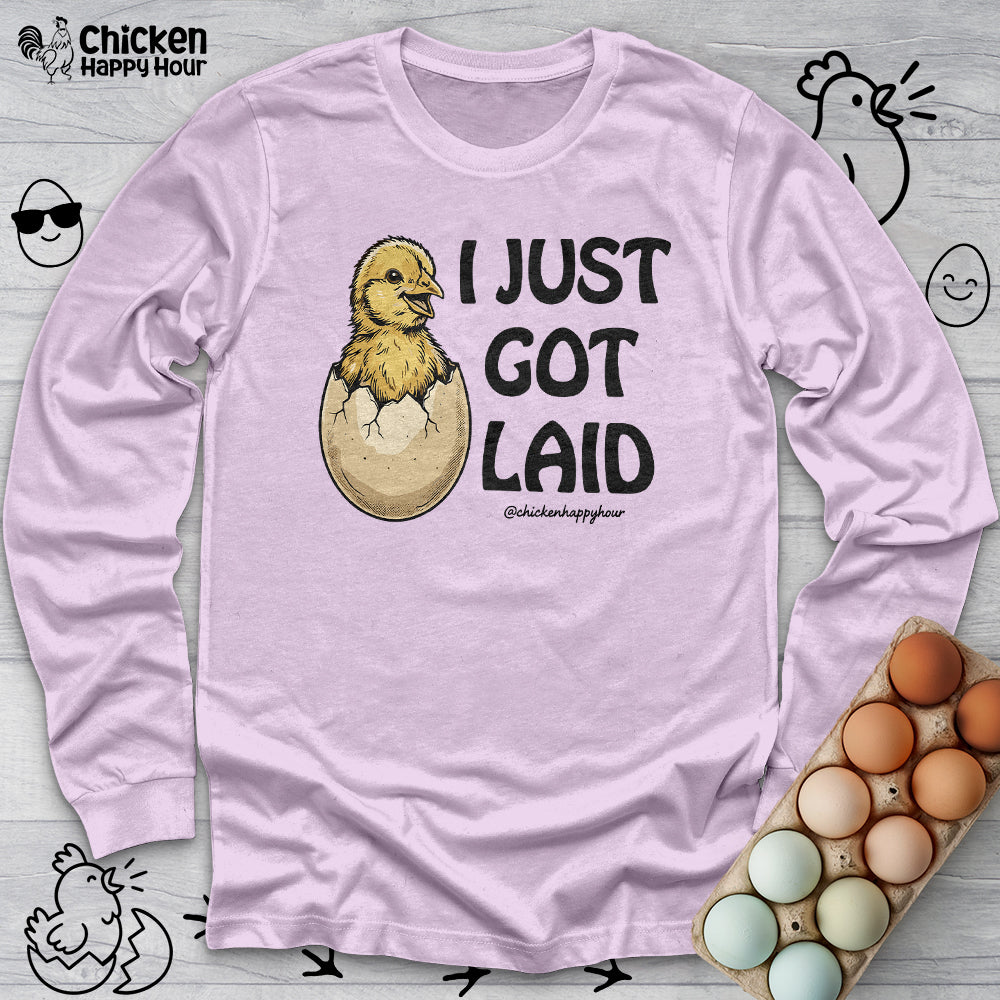 I Just Got Laid Long Sleeve