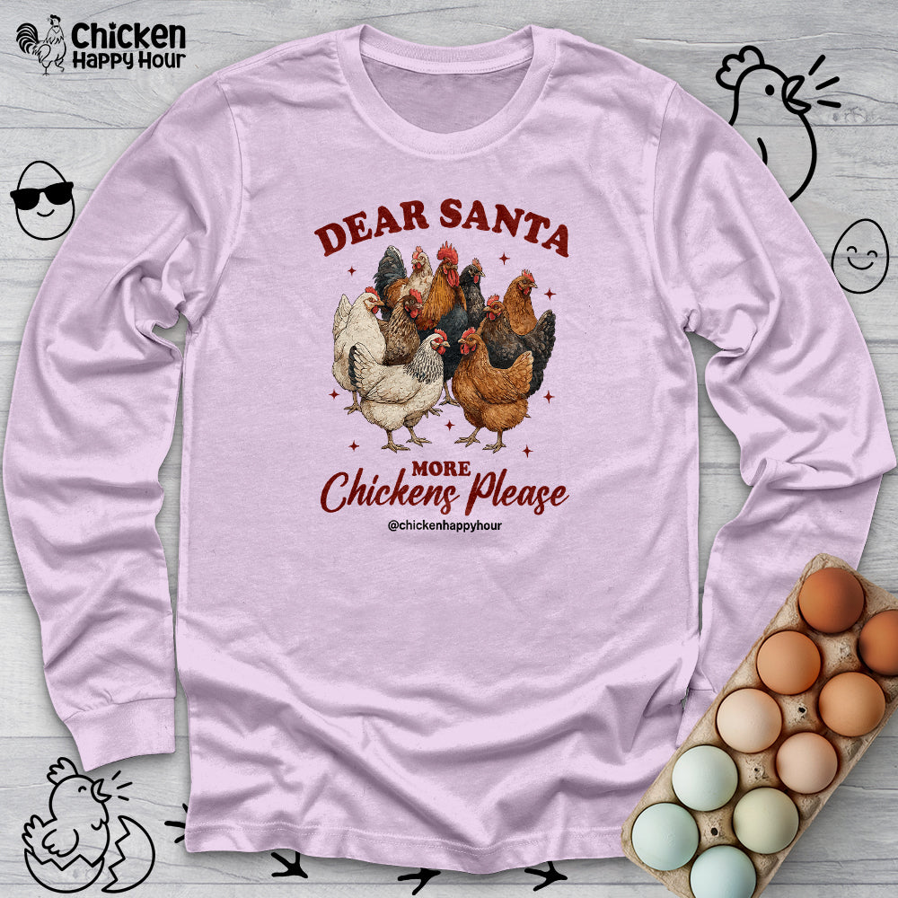 Dear Santa More Chickens Please Long Sleeve