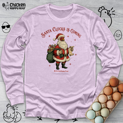 Santa Clucks Is Coming Long Sleeve