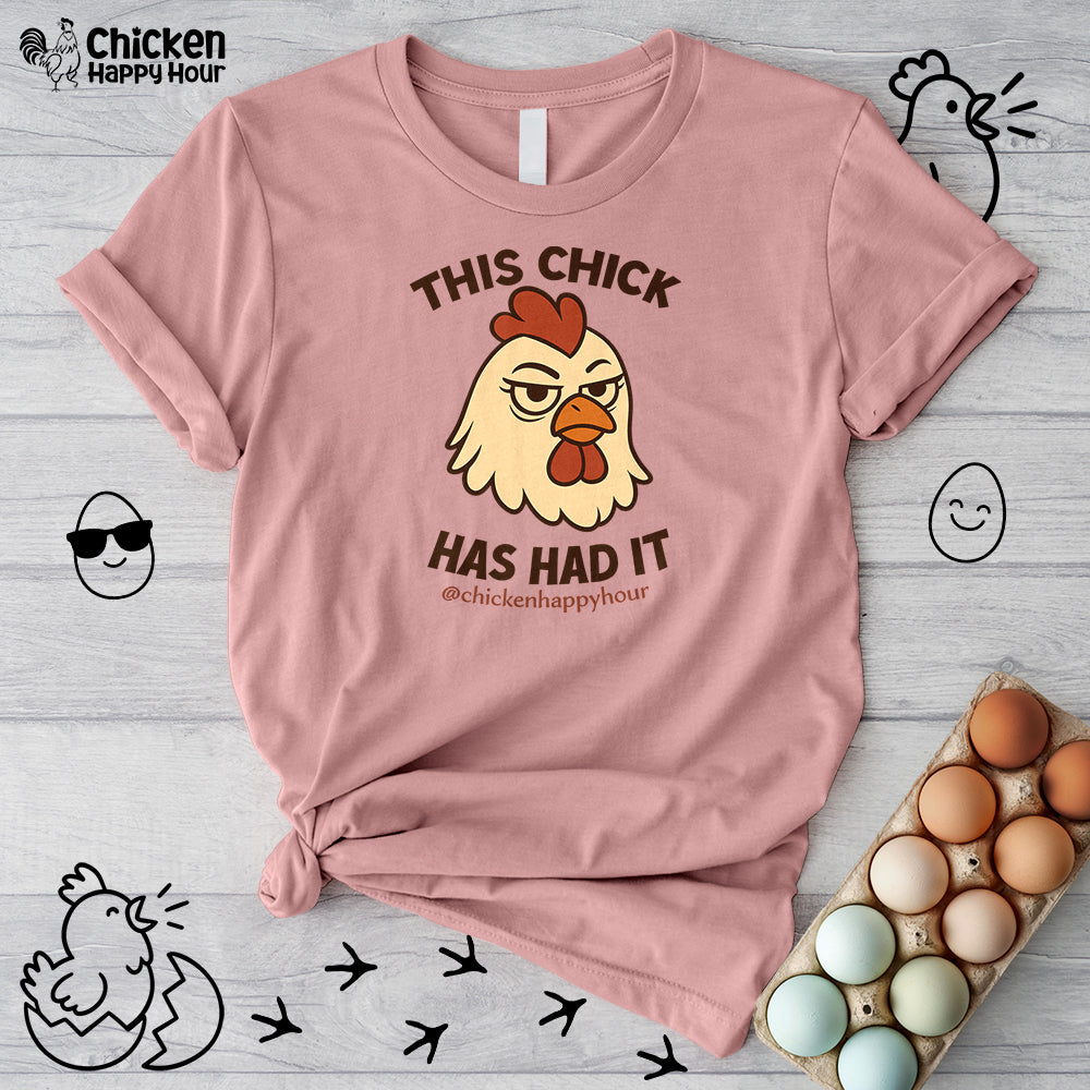 This Chick Has Had It Unisex Tee
